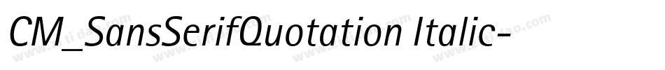 CM_SansSerifQuotation Italic字体转换